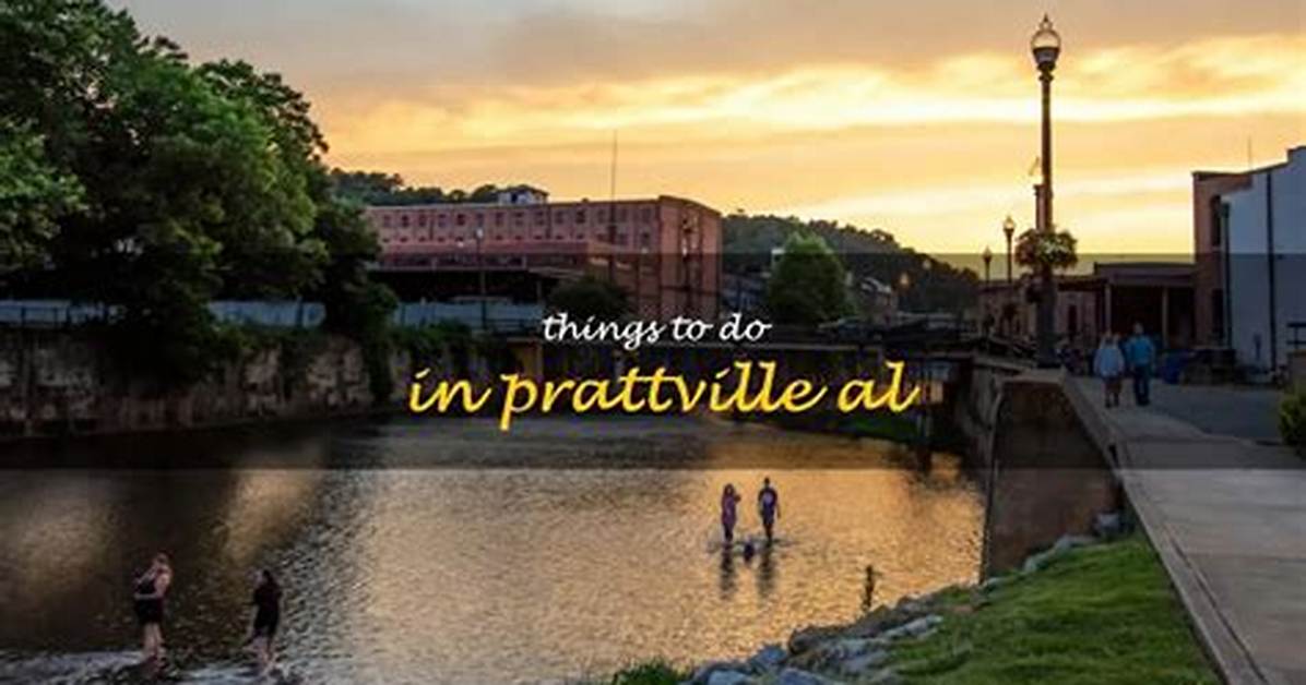 10 Fun Things to Do in Prattville