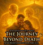 A Journey Beyond His Death