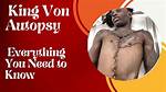 Autopsy of King Von: an in-Depth Analysis of His Life and Untimely Death