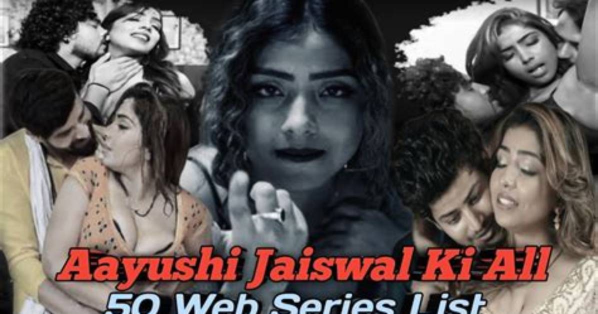 Ayushi Jaiswal: Complete List of All Web Series Name