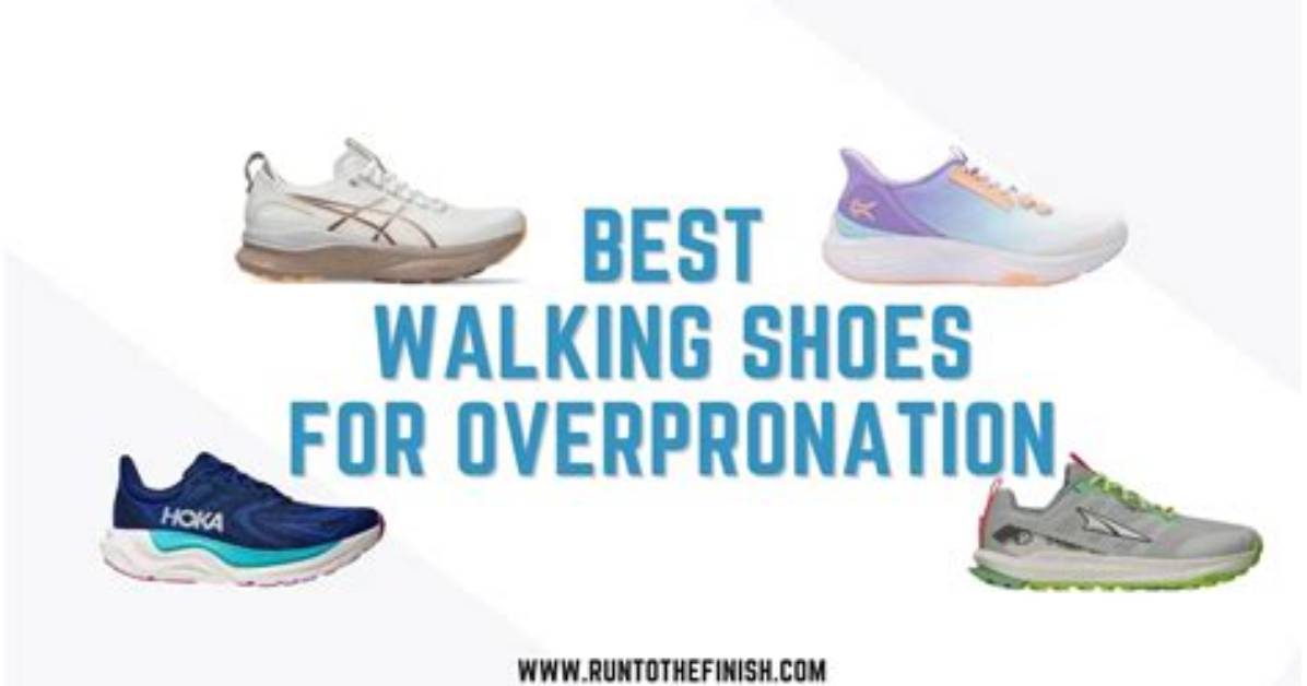 Best Walking Sneakers for Overpronation: Your Ultimate Guide