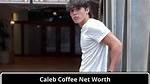 Caleb Coffee Net Worth