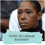 Denise Bellingham's Life and Career: an in-Depth Biography