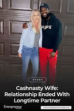 Exploring the Life of Cashnasty's Wife: an Insightful Biography