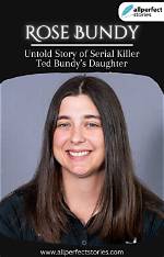 Exploring the Life of Rose Bundy: the Daughter of a Notorious Serial Killer