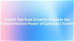 Gateway to Spiritual Growth and Community