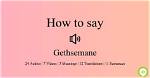 How to Pronounce Gethsemane