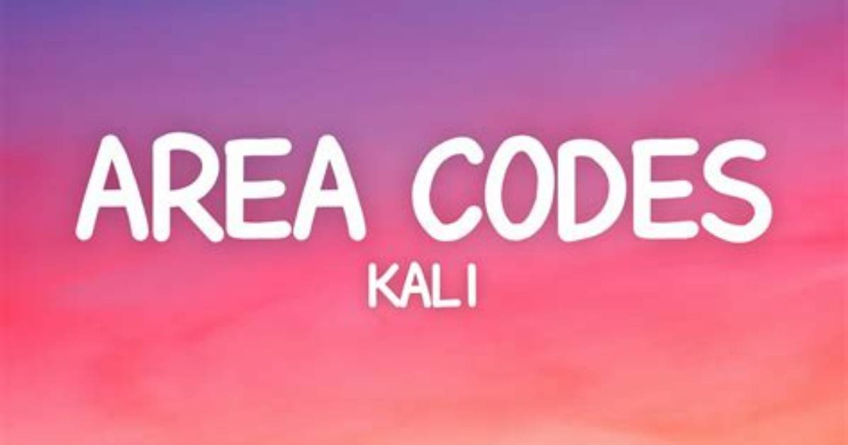 Kali Area Codes Lyrics: Exploring the Musical Journey