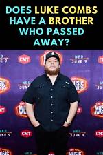 Luke Combs' Brother's Sudden Demise: a Heartbreaking Loss
