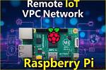 Mastering Remote Iot Vpc Ssh Raspberry Pi: a Comprehensive Guide