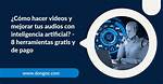 Mejora Tus Audios Usando La Inteligencia Artificial (Y Gratis)