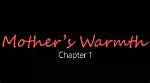 Mother's Warmth 3: Exploring Motherhood's Evolution & Release?