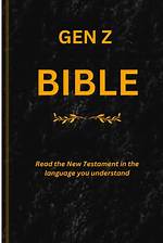 Reimagining Scripture: the Gen Z Bible Translation
