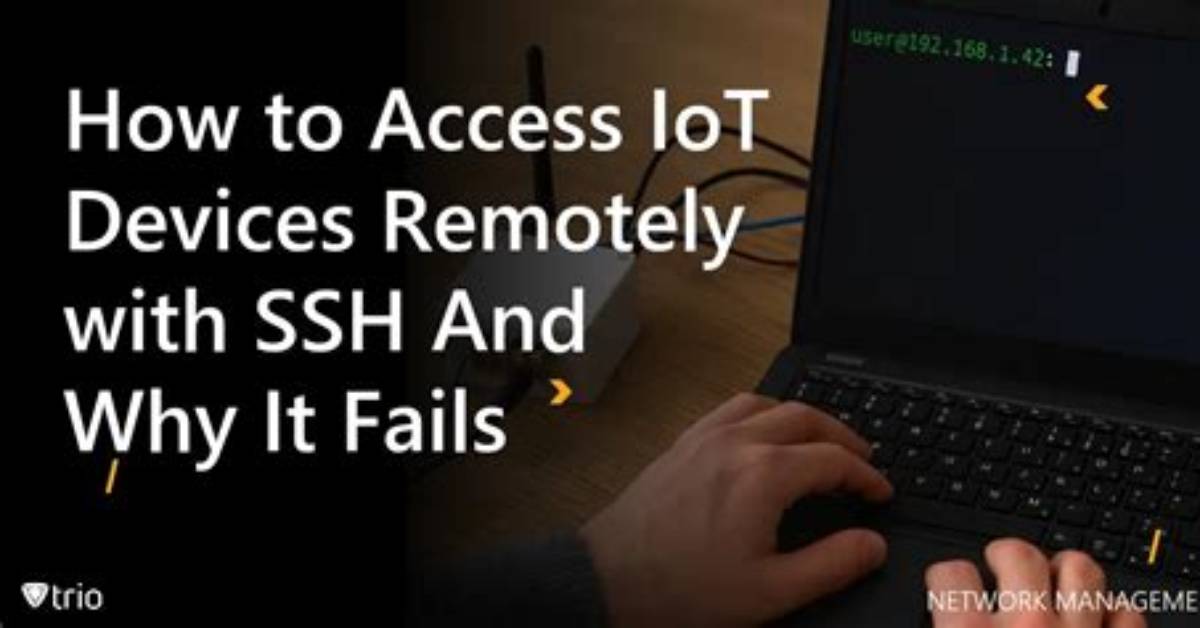 Remotely Access Iot Devices with Ssh: a Complete Guide