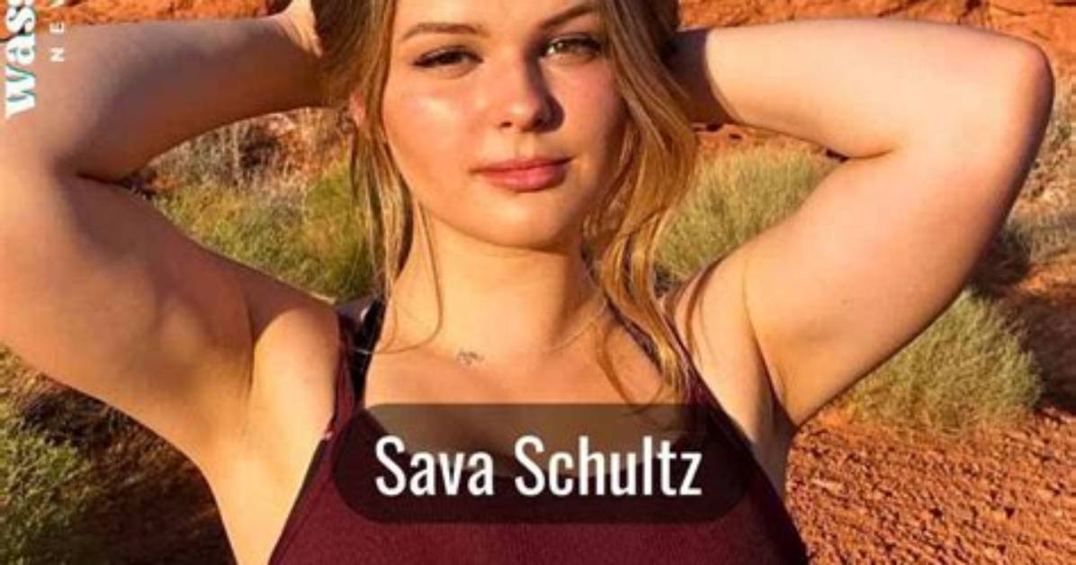 Sava Schultz- Bio, Height, Net Worth, Boyfriend, Dating