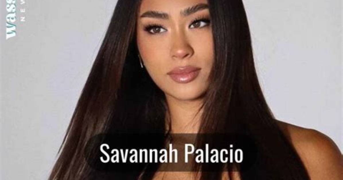 Savannah Palacio – Instagram Model, Youtuber, Tv Personality | When Did She Start Modeling? Wiki, Age, Height, Net Worth, Relationship, Ethnicity, Career
