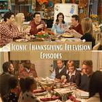The 25 Best Thanksgiving Episodes on Tv