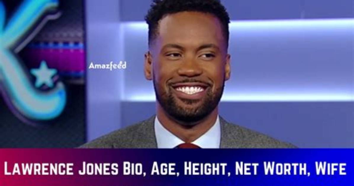 Understanding Lawrence Jones Height: an in-Depth Exploration