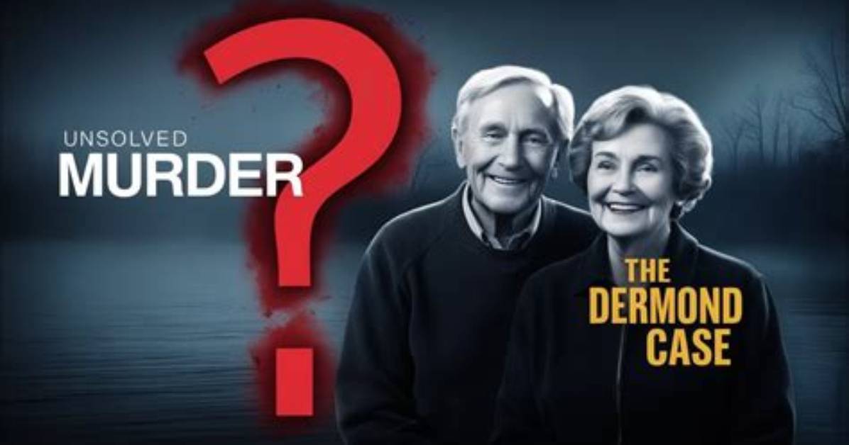 Unraveling the Mystery of Russell and Shirley Dermond