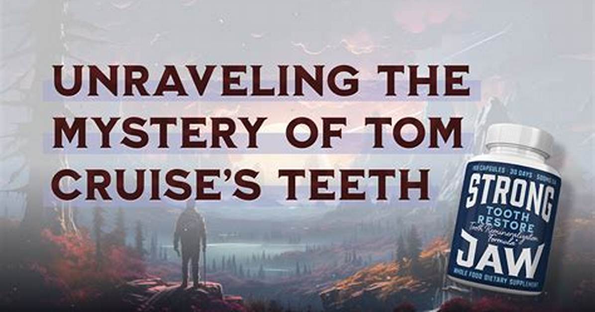 Unraveling the Mystery of Tom Cruise's Tooth in the Middle