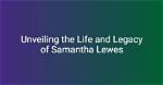 Unveiling the Life and Legacy of Lucy Elizabeth Linch