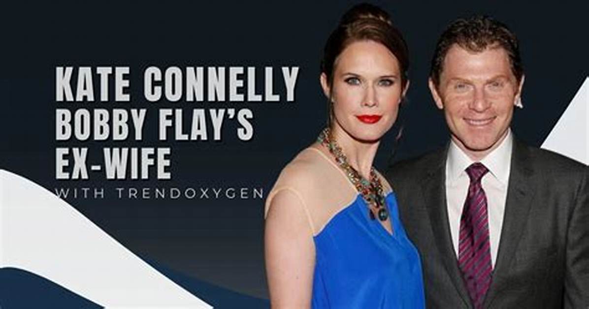 Unveiling the Multifaceted World of Kate Connelly: Success Beyond Bobby Flay