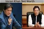 Unveiling the Net Worth of Imran Khan: a Journey Through Wealth and Influence