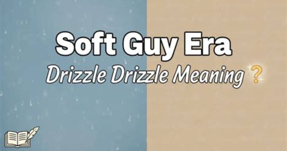 Unveiling the Soft Guy Era Meaning: a Cultural Shift in Masculinity