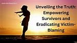 Unveiling the Truth and Empowering Survivors
