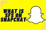 What Does Sfs Mean on Snapchat and Instagram?