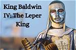 When Was King Baldwin Iv Born? Find out How Long He Ruled